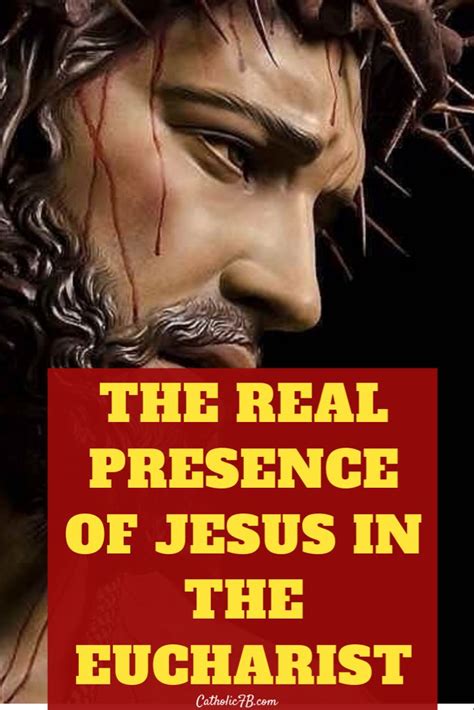The Real Presence Of Jesus In The Eucharist Holy Quotes Jesus