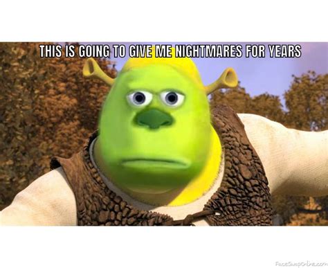 Face Swap Shrek Memes Mike Wazowski Images And Photos Finder Images