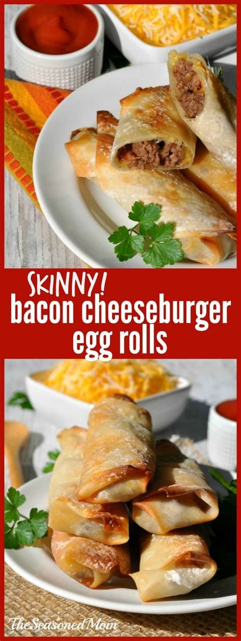 Skinny Bacon Cheeseburger Egg Rolls The Seasoned Mom