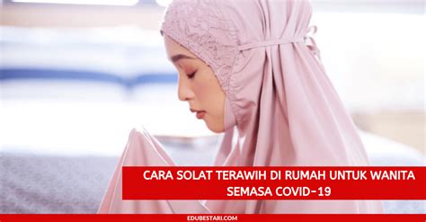 Cara solat sunat tarawih adalah sama seperti rukun solat solat fardu atau solat sunat yang lain. Cara Solat Tarawih/Terawih Di Rumah Untuk Wanita Semasa ...
