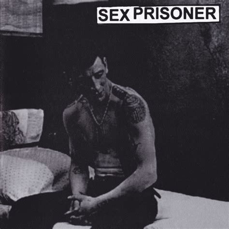 Sex Prisoner Sex Prisoner Ediciones Discogs