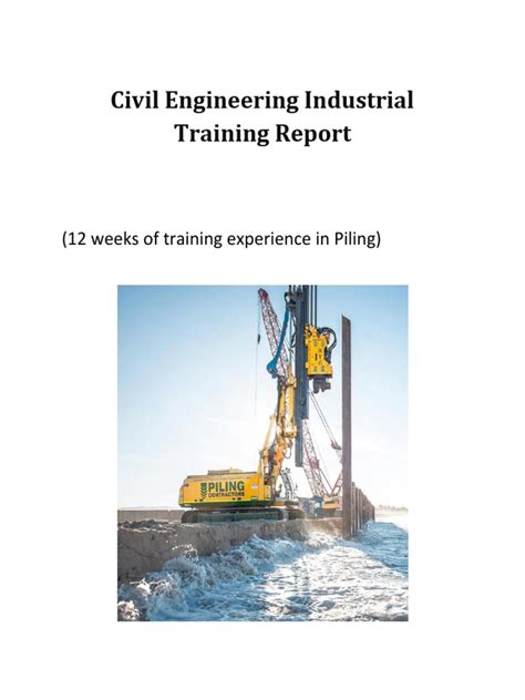 Work work done reams described to form more easily understood and can document the activities conducted during the exercise. Civil Engineering Industrial Training Report (Piling and ...