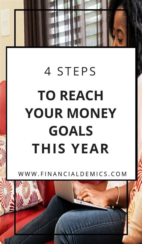 4 Steps To Reach Your Money Goals This Year — Financialdemics Money