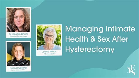 managing intimate health and sex after hysterectomy the yes yes company youtube
