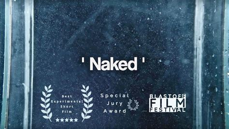 Naked Winner Of Best Experimental Short Film Youtube