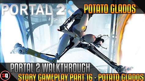 Portal Walkthrough Part Potato GLaDOS YouTube