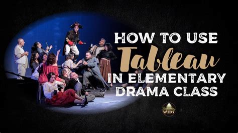 Tips For Tableaux Drama Activities In Elementary Stageworthy By Widy