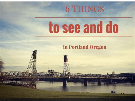 6 Things To See And Do In Portland Oregon A Sparkle Of Genius