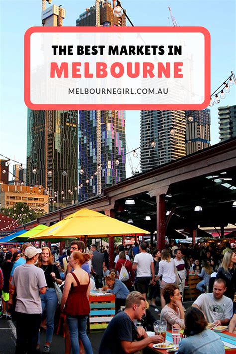 The Best Markets In Melbourne Australia Tourism Australia Travel Guide
