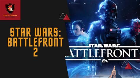 Let S Play Star Wars Battlefront 2 Youtube