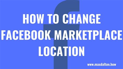 How To Change Facebook Marketplace Location