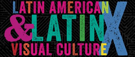 Latin American And Latinx Visual Culture Alaa