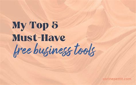 Top 5 Must Have Free Business Tools Corine Pettit