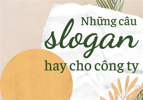 Những Câu Slogan Hay Nhất Trong Lĩnh Vực Kinh Doanh