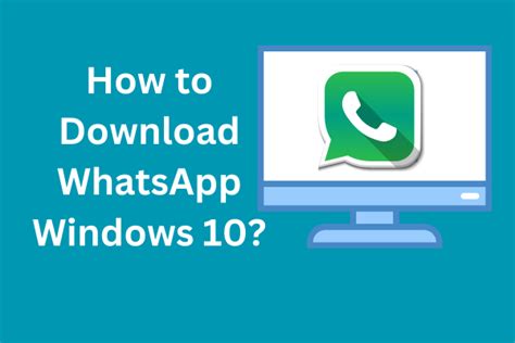 How To Download Whatsapp Windows 10