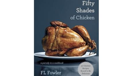 50 Shades Of Chicken Cookbook To Heat Up Kitchens Soon Fox News