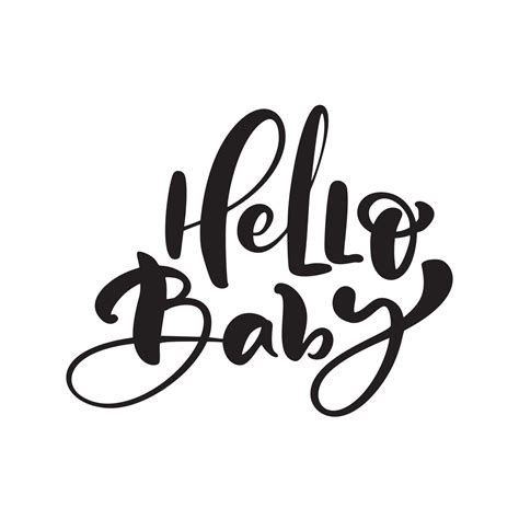 Hello Baby Vector Handwritten Calligraphy Lettering Text Hand Drawn Lettering Quote
