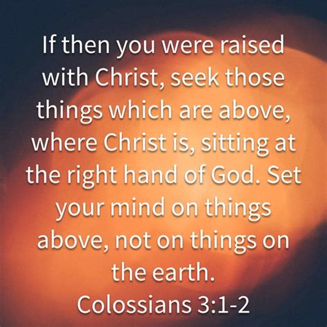 An Image With The Words If Then You Were Raised With Christ Seek