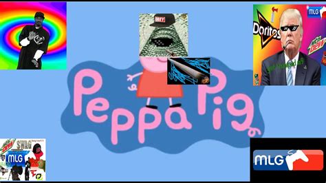 Mlg Peppa Pig New 2016 Youtube
