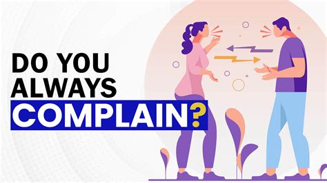 Do You Always Complain Here Why You Should Stop Complaining Make