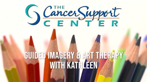 Guided Imagery And Art Therapy With Kathleen Youtube