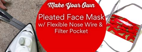 Check spelling or type a new query. Pleated Face Mask Tutorial - Sew Much Moore