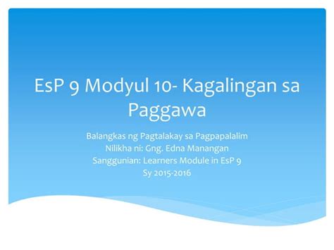 Es P 9 Modyul 10 Kagalingan Sa Paggawa Ppt