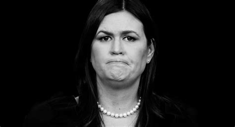 When Sarah Huckabee Sanders Talks About Respect For Women It Brings Out The Worst In Her The