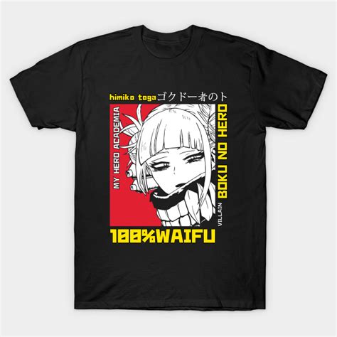 Himiko Toga 100 Waifu My Hero Academia T Shirt Teepublic