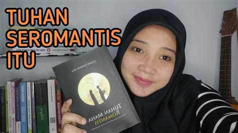 Review Buku Tuhan Maha Romantis Azhar Nurun Ala Youtube