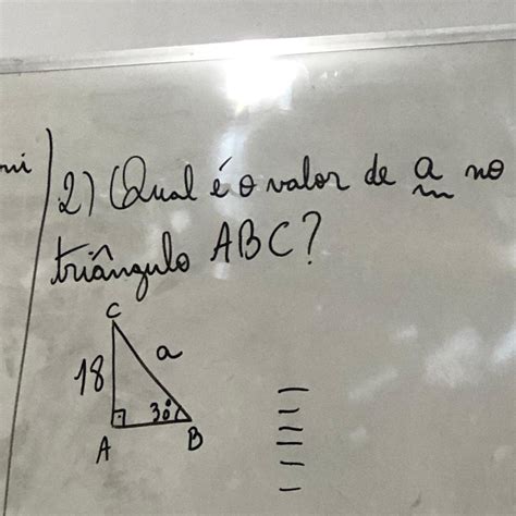 2 Qual é o valor de a no triângulo ABC 181 A a B brainly br