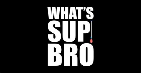 Sup Whats Sup Bro Sup Sticker Teepublic