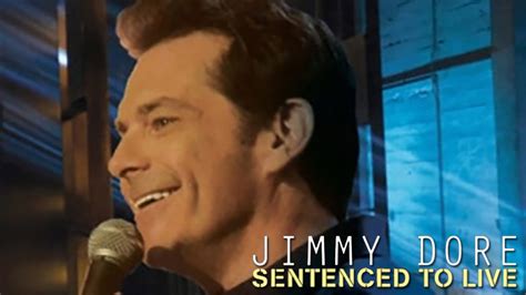 Jimmy Dore Sentenced To Live Full Cast And Crew Tv Guide