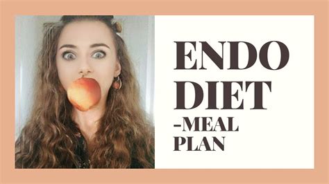 Endometriosis Diet My Meal Plan Youtube