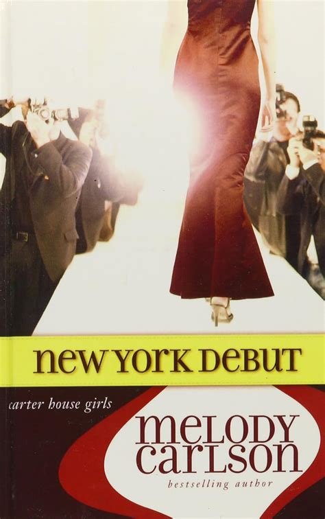 New York Debut Carter House Girls Melody Carlson 9781442000933 Books