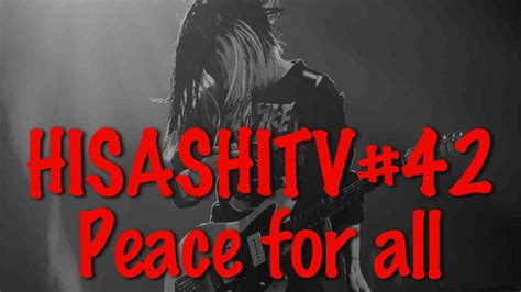 hisashi tv the live 42 “peace for all”｜glay公式サイト