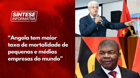 Angola Tem Maior Taxa De Mortalidade De Pequenas E Médias Empresas Do Mundo”‬ Youtube