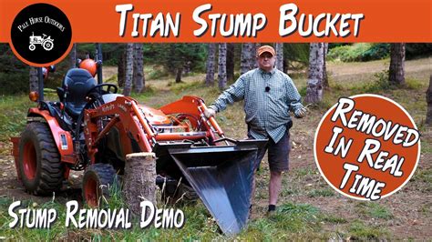 Titan Stump Bucket Start To Finish See It All Kubota B2601 Compact