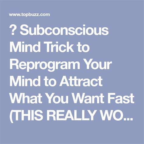 Subconscious Mind Trick To Reprogram Your Mind To Attract What You Want