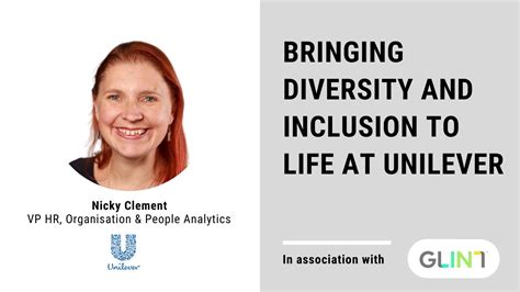 Bringing Diversity And Inclusion To Life At Unilever Youtube