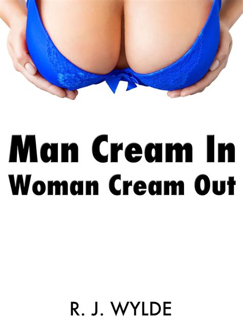 man cream in woman cream out a bbw adult nursing fantasy kindle edition by wylde r j