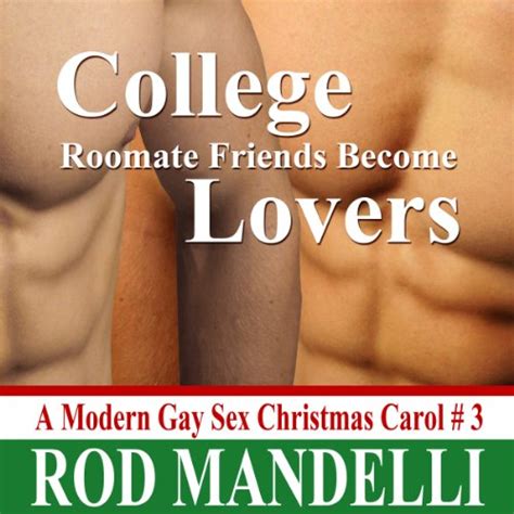 College Roommate Friends Become Lovers By Rod Mandelli Audiobook