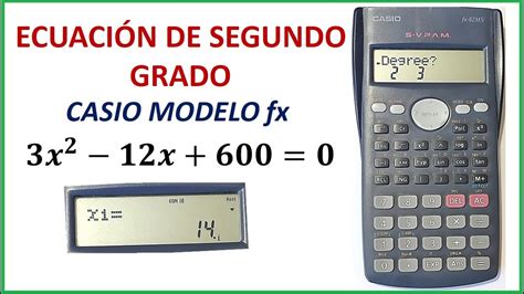 Resuelve Ecuaciones De Segundo Grado Con Calculadora Casio Modelo Fx
