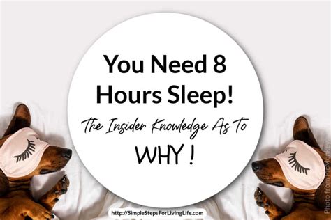 you need 8 hours sleep the insider knowledge as to why simplestepsforlivinglife