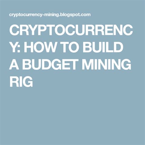 Comes with building a gpu mining rig. CRYPTOCURRENCY: HOW TO BUILD A BUDGET MINING RIG ...
