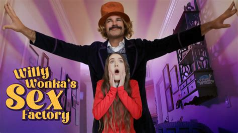 Exxxtra Small Sia Wood Willy Wonka And The Sex Factory Team Skeet Tube