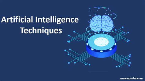 Artificial Intelligence Techniques 4 Techniques Of Artificial