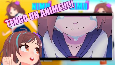 Nimu Reacciona A La Prueba De Su Anime Nimu Vt Youtube