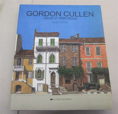 Gordon Cullen Visions Of Urban Design David Gosling Norman Foster