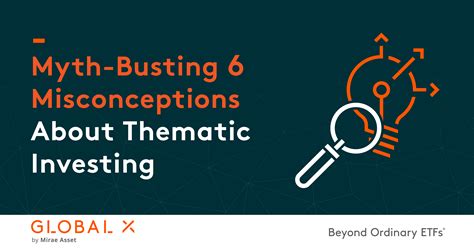 Myth Busting Six Misconceptions About Thematic Investing